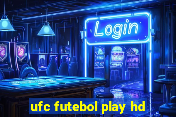 ufc futebol play hd